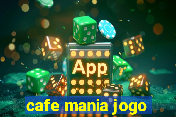 cafe mania jogo